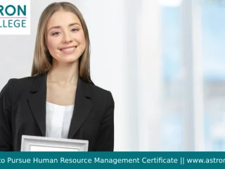 Top Reasons to Pursue Human Resource Management Certificate
