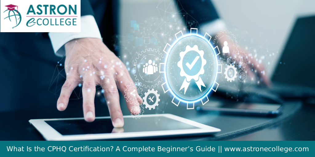CPHQ Certification